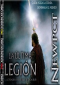 The Last Legion (La Ultima Legion) 